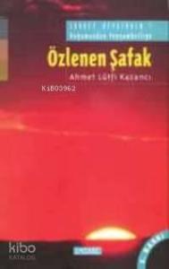 Özlenen Şafak