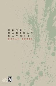 Öznenin Hakikat Kaygısı