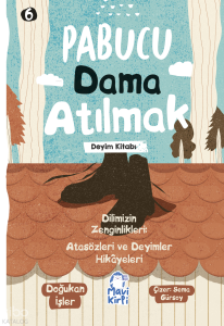 Pabucu Dama Atılmak;Atasözleri ve Deyimler Hikayeleri 6