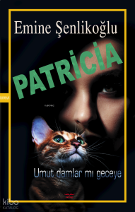 Patricia;Umut Damlar mı Geceye