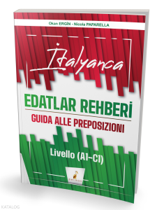 Pelikan Yayınevi  İtalyanca Edatlar Rehberi – Guida Alle Preposizioni ;Livello (A1- C1)