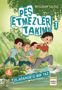Pes Etmezler Takımı -1;Olağanüstü Bir Yaz