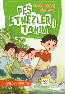 Pes Etmezler Takımı -1;Olağanüstü Bir Yaz