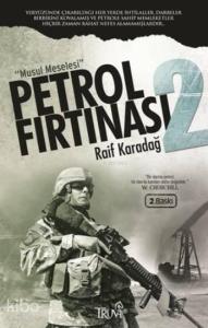 Petrol Fırtınası 2