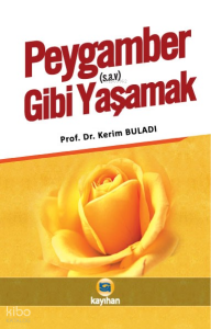 Peygamber (S.A.V.) Gibi Yaşamak