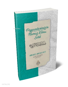 Peygamberimiz Namaz Kılmaz Şekli