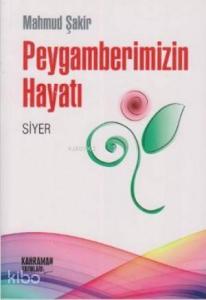 Peygamberimizin Hayatı (Siyer)