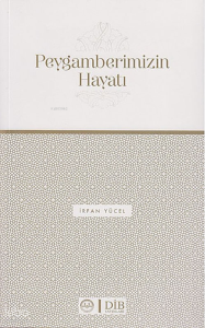 Peygamberimizin Hayatı
