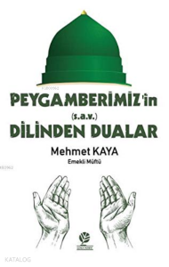 Peygamberimiz'in (s.a.v) Dilinden Dualar