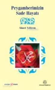 Peygamberimizin Sade Hayatı
