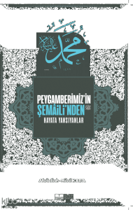 Peygamberimiz'in Şemaili'nden Hayata Yansıyanlar