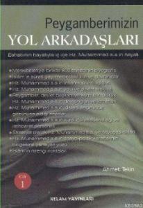 Peygamberimizin Yol Arkadaşları (2 Cilt Takım); Eshabının Hayatıyla İçiçe Hz. Muhammed S.A.'in Hayatı