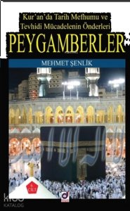Peygamberler 6. Cilt;Kur'an'da Tarih Mefhumu ve Tevhidi Mücadelenin Önderleri
