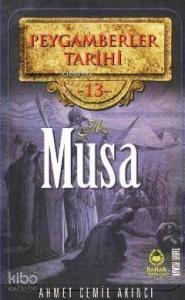 Peygamberler Tarihi 13 - Hz. Musa