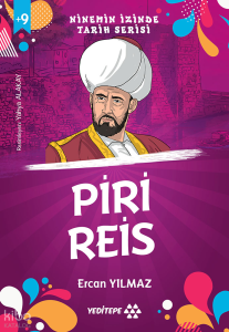 Piri Reis;Ninemin İzinde Tarih Serisi