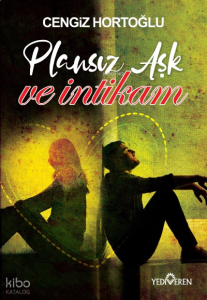 Plansız Aşk ve İntikam