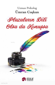 Plazaların Dili Olsa da Konuşsa
