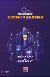 Polygon İle Blokzincir Geliştirme