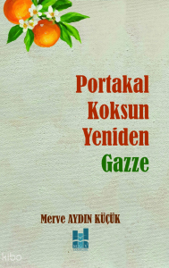 Portakal Koksun Yeniden Gazze