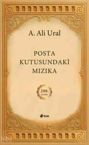Posta Kutusundaki Mızıka (Ciltli); (Özel Baskı)