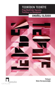 Prag Ekolü'nün Yapısalcı Poetikası ve Geçirdiği Dönüşüm