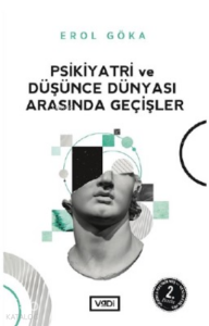 Psikiyatri Ve Düşünce Dünyası Arasında Geçişler