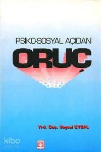 Psiko-Sosyal Açıdan Oruç