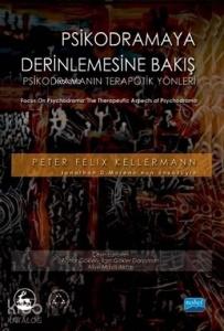 Psikodramaya Derinlemesine Bakış; Psikodramanın Terapötik Yanları