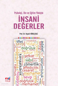 Psikoloji, Din ve Eğitim Yönüyle  İnsani Değerler