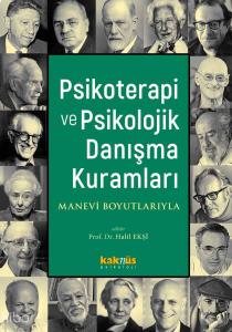 Psikoterapi ve Psikolojik Danışma Kuramları; Manevi Boyutlarıyla