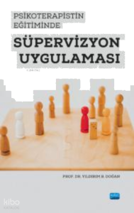 Psikoterapistin Eğitiminde Süpervizyon Uygulaması