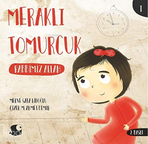 Rabbimiz Allah-Meraklı Tomurcuk