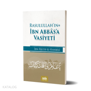 Rasulullah (sav)’in İbn Abbas’a Vasiyeti
