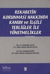 Rekabetin Korunması Hakkında Kanun ve İlgili Tebliğler İle Yönetmelikler