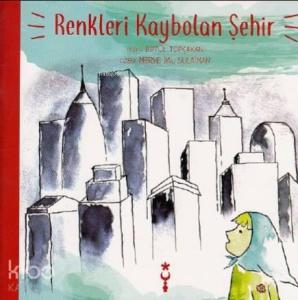 Renkleri Kaybolan Şehir