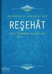 Reşehât (Ciltli); Hayat Pınarından Can Damlaları