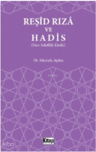 Reşid Rıza Ve Hadis (Neo – Selefilik Ekolü)