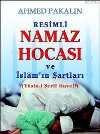 Resimli Namaz Hocası ve İslâm'ın Şartları -  Yasin-i Şerif İlaveli