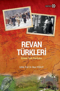 Revan Türkleri; Erivan Türk Yurdudur