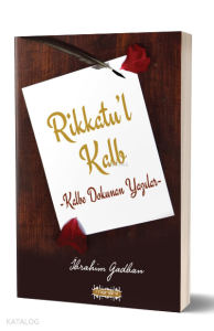 Rikkatul Kalp, Kalbe Dokunan Yazılar