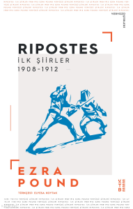 Ripostes;İlk Şiirler: 1908-1912