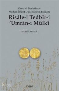 Risale-i Tedbir-i Umran-ı Mülki; Osmanlı Devleti'nde Modern İktisat Düşüncesinin Doğuşu