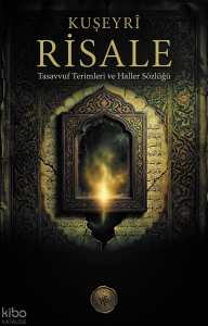Risale  - Kuşeyri;Tasavvuf Terimleri ve Haller Sözlüğü
