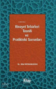 Rivayet Tefsirleri Tasnifi ve Pratikteki Sorunları
