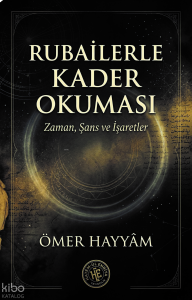 Rubailerle Kader Okuması;Zaman, Şans ve İşaretler