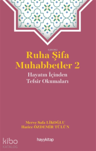 Ruha Şifa Muhabbetler 2;Hayatın İçinden Tefsir Okumaları