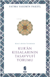 Rûhu’l-Beyân Tefsirinde Kur’ân Kıssalarının Tasavvufî Yorumu