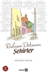 Ruhuma Dokunan Şehirler
