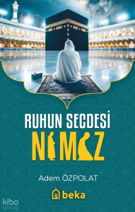 Ruhun Secdesi Namaz
