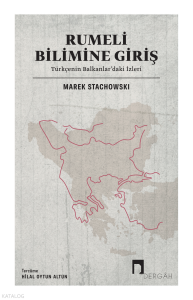 Rumeli Bilimine Giriş;Türkçenin Balkanlar’daki İzleri